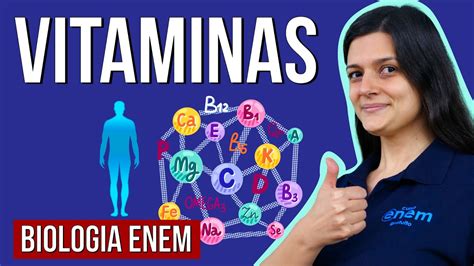 VITAMINAS veja características e funções RESUMO DE BIOLOGIA ENEM Professora Claudia Aguiar