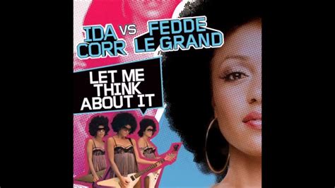 Ida Corr Vs Fedde Le Grand Let Me Think About It Funk D Remix YouTube