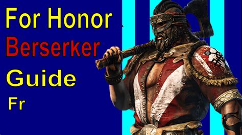 For Honor Berserker Guide Youtube