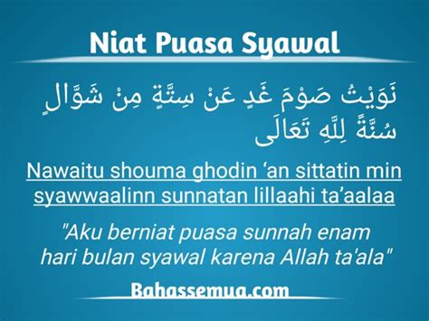 Untuk memantapkan diri dalam mengamalkan puasa sunnah ini maka kami paparkan beberapa hukum seputar puasa sunnah 6 hari di bulan syawal. Doa Niat Puasa Syawal / Niat Puasa Ganti Ramadhan - نويت ...
