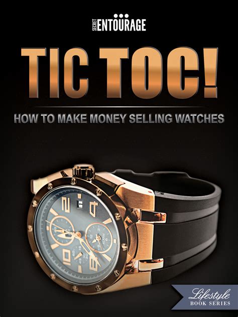 Read Tic Toc How To Make Money Selling Watches Online By Secret