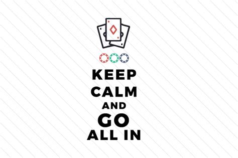 Keep Calm And Go All In Svg Cut File By Creative Fabrica Crafts