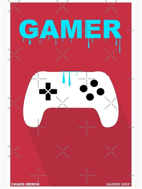 Gamer Drip Poster By Chaoskandy Redbubble