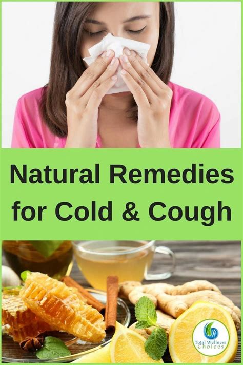 Ways To Get Gone A Cough In 2020 Natural Cold Remedies Cold Home