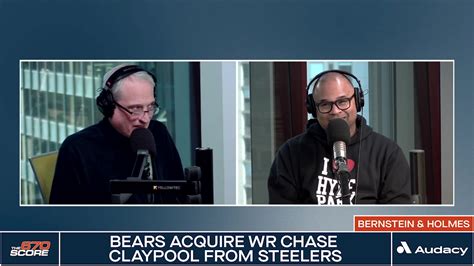 Bernstein & Holmes reacted to the Bears' acquisition of receiver Chase