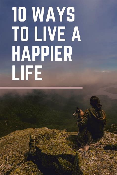 Top 10 Secrets To A Happy Life How To Live Happy Live Happy Happy