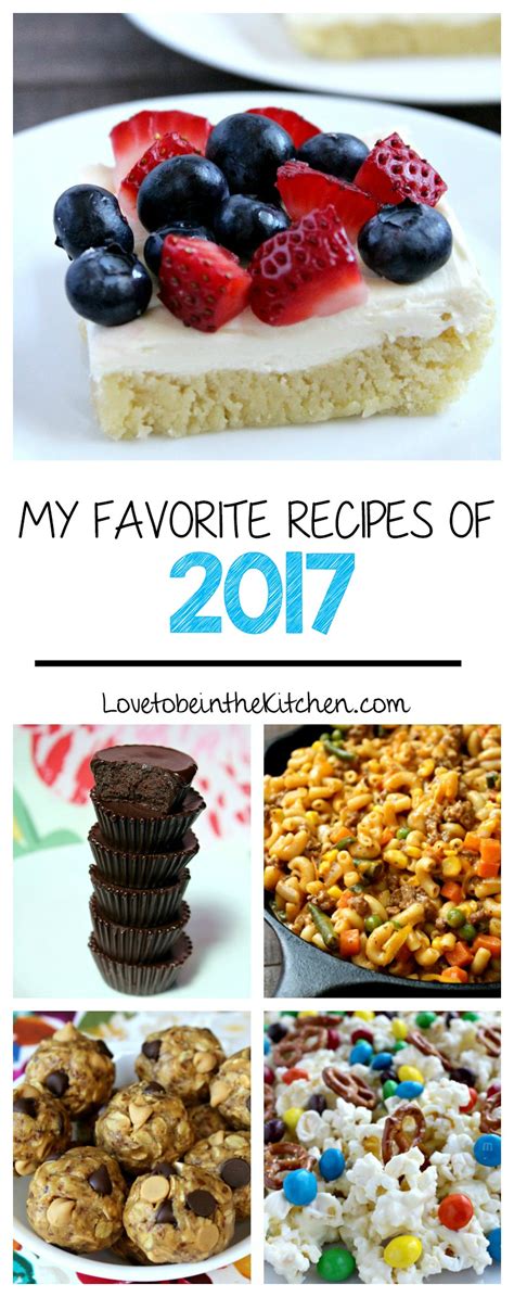 My Favorite Recipes Of 2017 Love To Be In The Kitchen