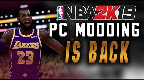 Nba 2k19 Pc Mods Are Back Youtube