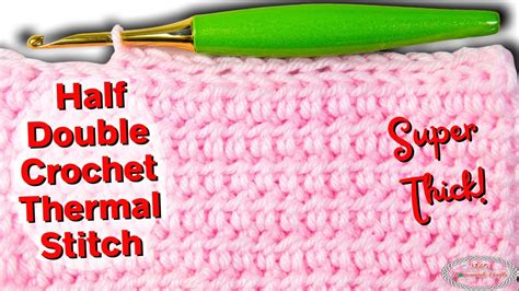 HALF DOUBLE CROCHET THERMAL STITCH - Thick and Beautiful - YouTube