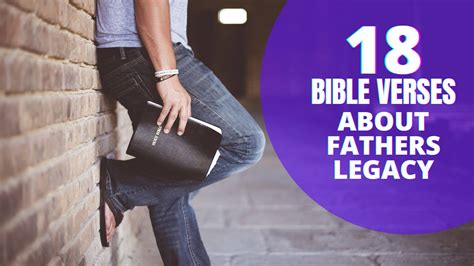 18 Important Bible Verses About Fathers Legacy