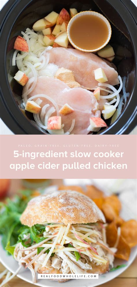 5 Ingredient Slow Cooker Apple Cider Pulled Chicken Real Food Whole