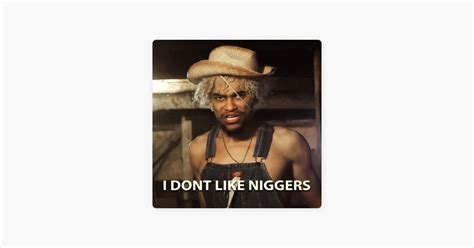 ‎i Dont Like Niggers Song By London Yellow Apple Music