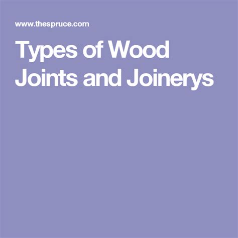 Types Of Wood Joints And Joinerys Woodworking For Kids Woodworking