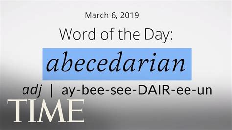 Word Of The Day Abecedarian Merriam Webster Word Of The Day Time Youtube