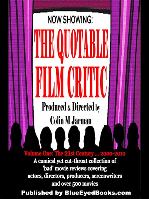 Film criticism at its best is nothing more or less than the practice of literature. Funny film reviews movie criticism