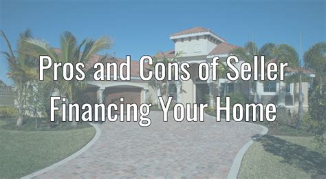 Pros And Cons Of Seller Financing Your Home