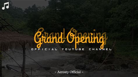 Grand Opening Youtube