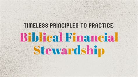 Timeless Principles To Practice Biblical Financial Stewardship