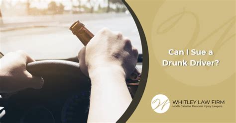 Can A Drunk Driver Be Sued For An Accident Whitley Law Firm