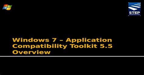 Windows 7 Application Compatibility Toolkit 55 Overview Pptx