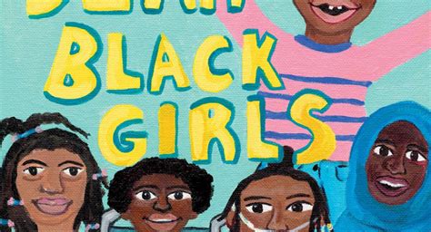 From Poem To Childrens Book ‘dear Black Girls Is A Love Letter To