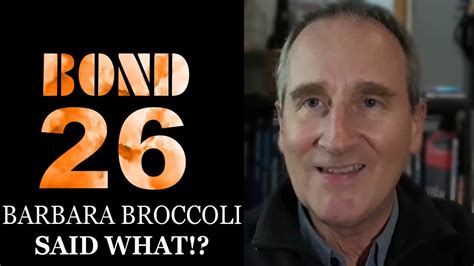 Bond 26 News Barbara Broccoli Said What Youtube
