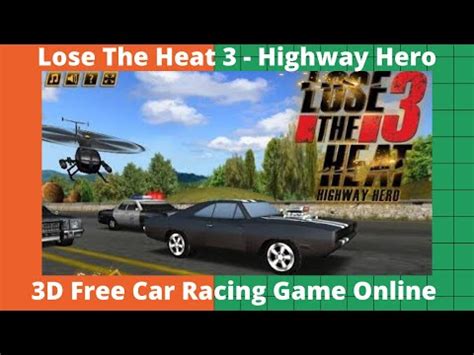 Cars 3 online free where to watch cars 3 cars 3 movie free online Lose The Heat 3 - Highway Hero - 3D Free Car Racing Game ...