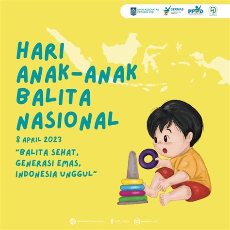 Hari Anak Balita Nasional ”balita Sehat Generasi Emas Indonesia