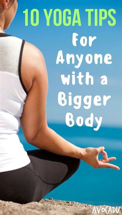 10 Yoga Tips For Anyone With A Bigger Body Yogastillinger Sundhed