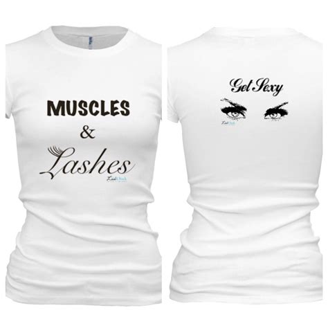 muscles and lashes t shirt lashes eyelashes ardell eyelashes