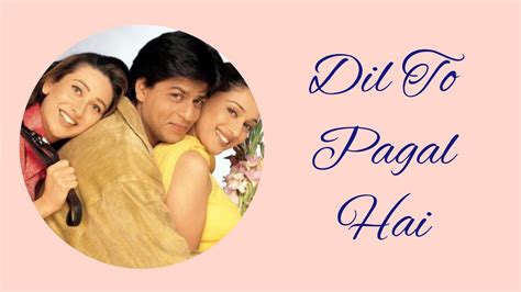 Learn Hindi Through Bollywood Movies Part 2 Dil To Pagal Hai Youtube