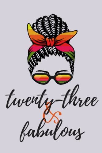Twenty Three And Fabulous A Birthday Journal For Black Women 23rd