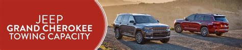 Jeep® Grand Cherokee Towing Capacity How Much Can It Tow