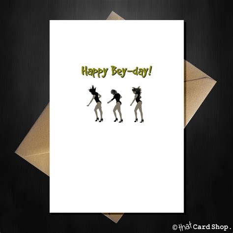 Funny Beyonce Birthday Card Happy Bey Day Funny Greeting Cards