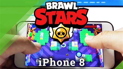 Brawl Stars On Apple Iphone 8 Game Test Youtube