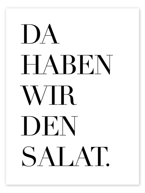 Da Haben Wir Den Salat I Print By Typobox Posterlounge