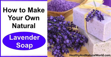 Humanity is on the verge of collapse. How to Make Your Own Natural Lavender Soap