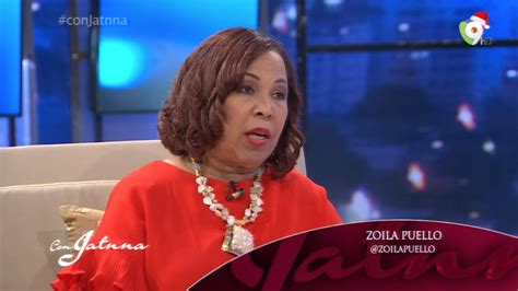 Entrevista Exclusiva A Zoila Puello En Con Jatnna