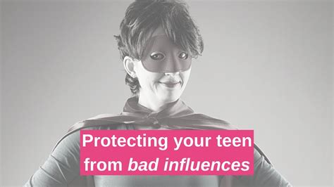 Protecting Your Teen From Bad Influences Youtube