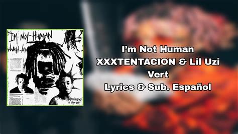 [new song] xxxtentacion i m not human ft lil uzi vert [lyrics and sub español] youtube