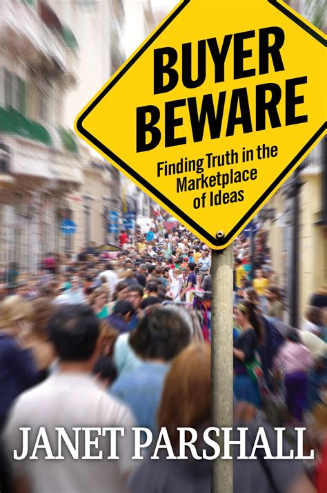 Buyer Beware: Finding Truth in the Marketplace of Ideas | Logos Bible
