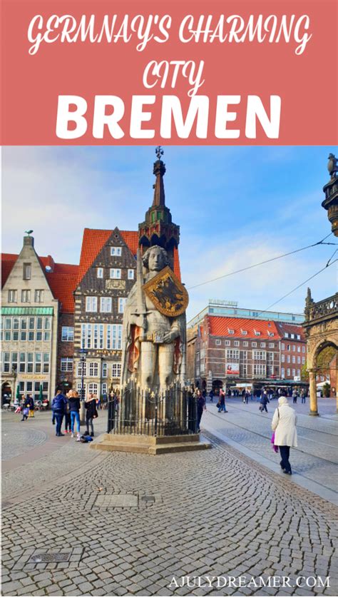 Germany S Most Charming City Bremen First Timer Guide A July