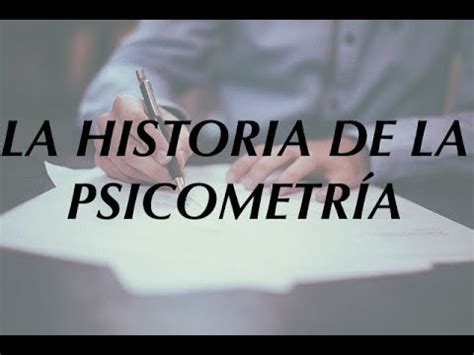 SABIAS LA HISTORIA DE LA PSICOMETRÍA CONÓCELA EN MINUTOS YouTube