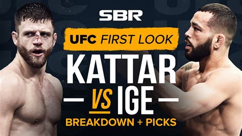 Ufc Fight Night Kattar Vs Ige First Look And Picks Youtube
