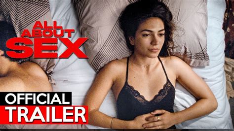 All About Sex Official Trailer Romantic Movie Youtube