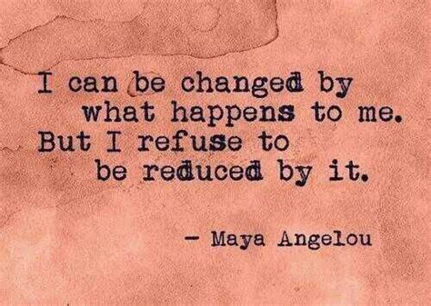 By maya angelou into a world which needed you my wish for you is that you continue continue. Maya Angelou Quotes About Strong Women | Maya Angelou ...