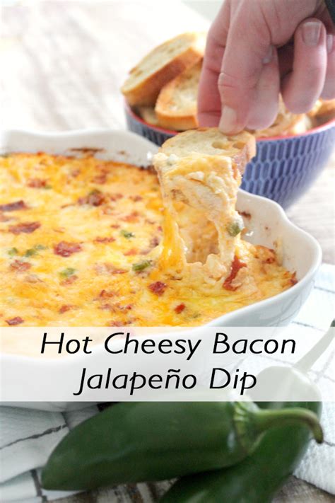 Hot Cheesy Bacon Jalapeño Dip And More Simple Super Bowl Food