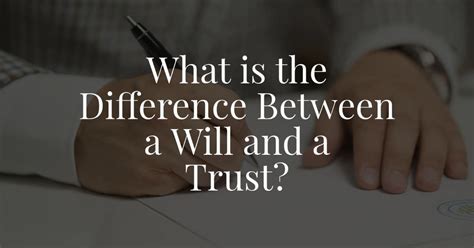 What is the Difference Between a Will and a Trust? - Plekan Law