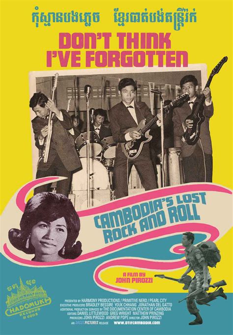 Dont Think Ive Forgotten Cambodias Lost Rock And Roll Film Review Tiny Mix Tapes
