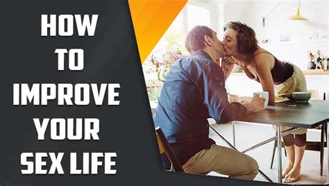 How To Improve Your Sex Life Elevate Passion